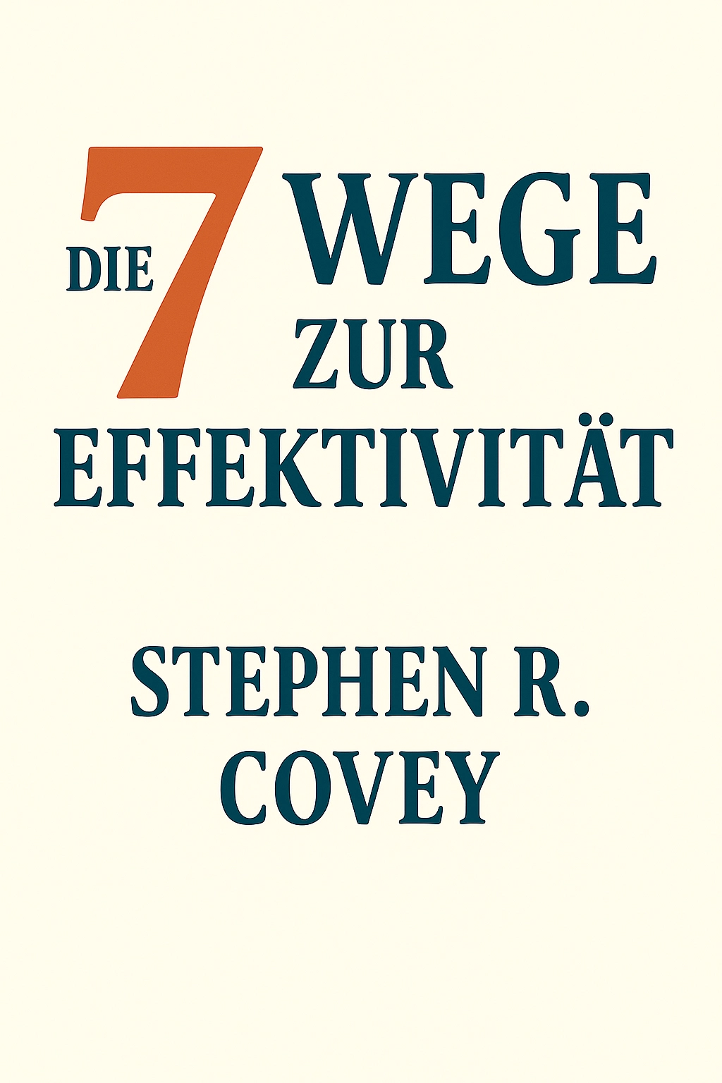 The 7 Habits of Highly Effective People